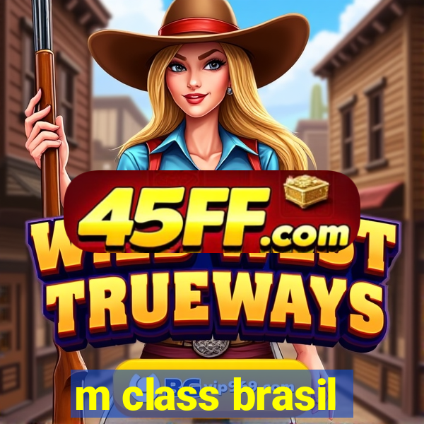 m class brasil